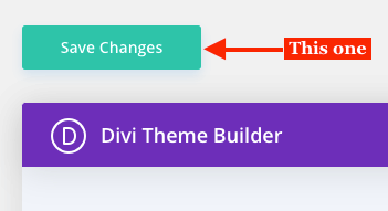 Divi theme builder and its save changes button
