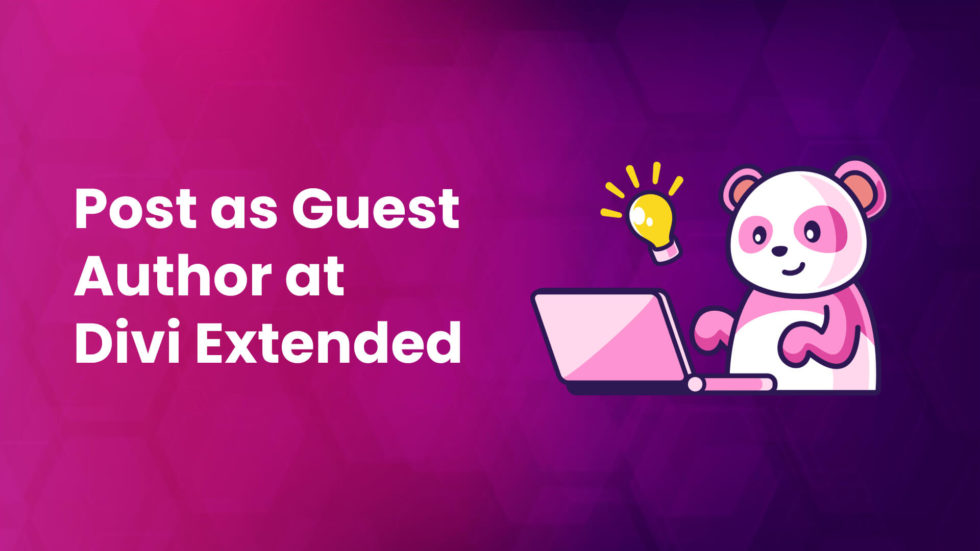 Submission Guidelines to Post as Guest Author at Divi Extended