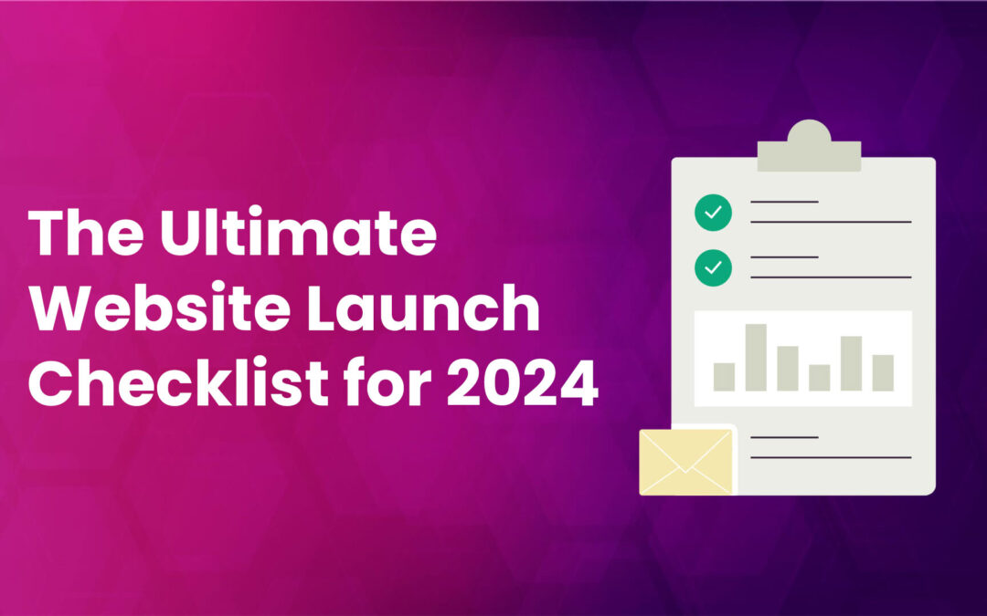 The Ultimate Website Launch Checklist for 2022