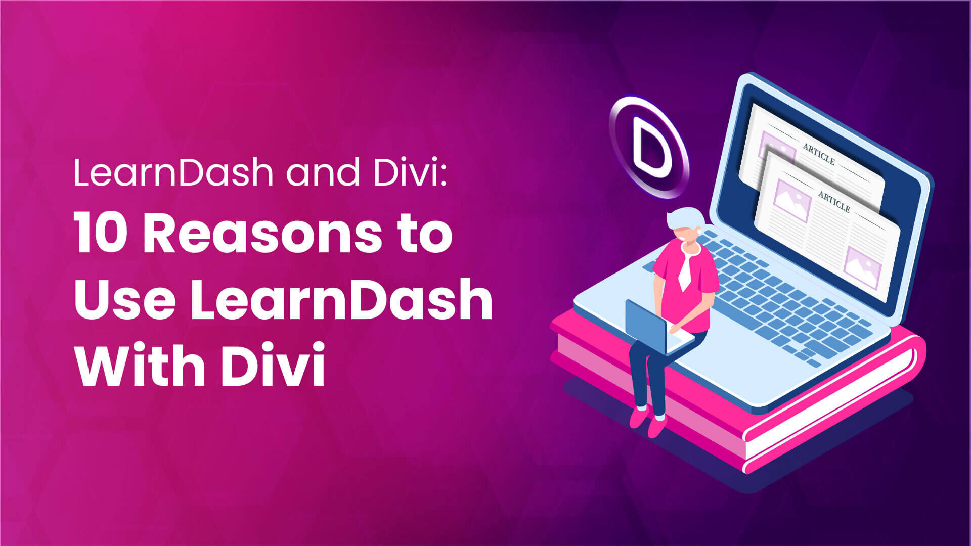 LearnDash and Divi 10 Reasons to Use LearnDash With Divi