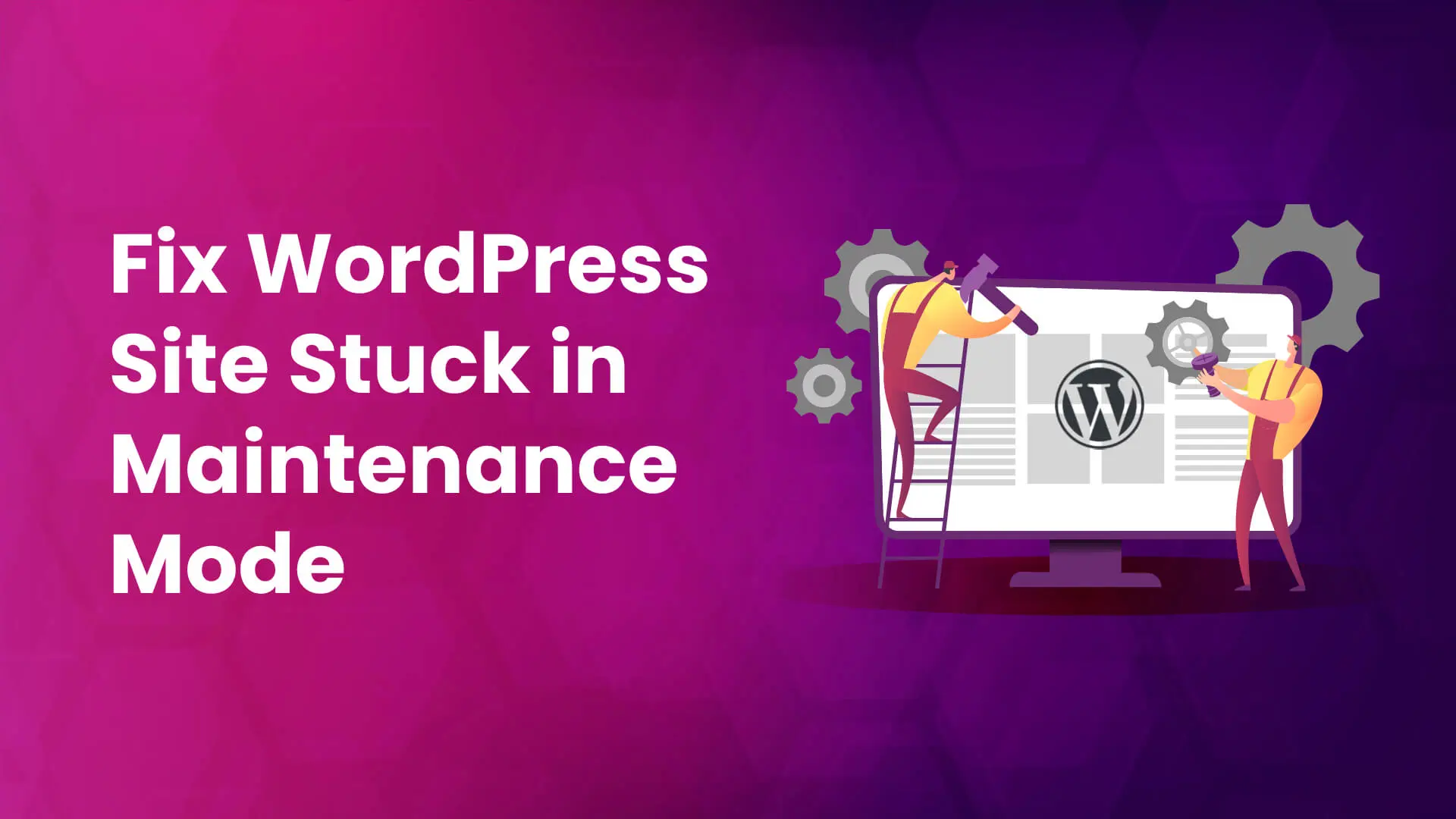Fix Wordpress site stuck in maintenance mode