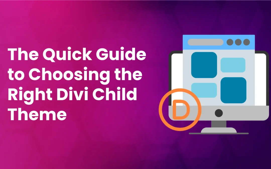 How to Choose the Right Divi Child Theme for Your Website?