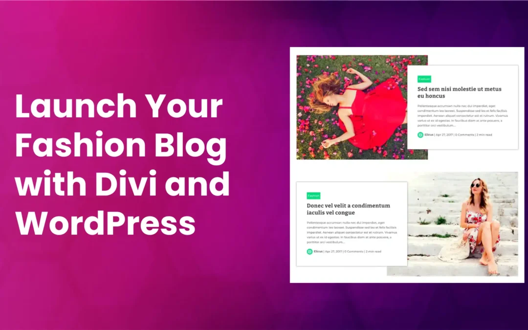 How to Start Your Fashion Blog with Divi and WordPress