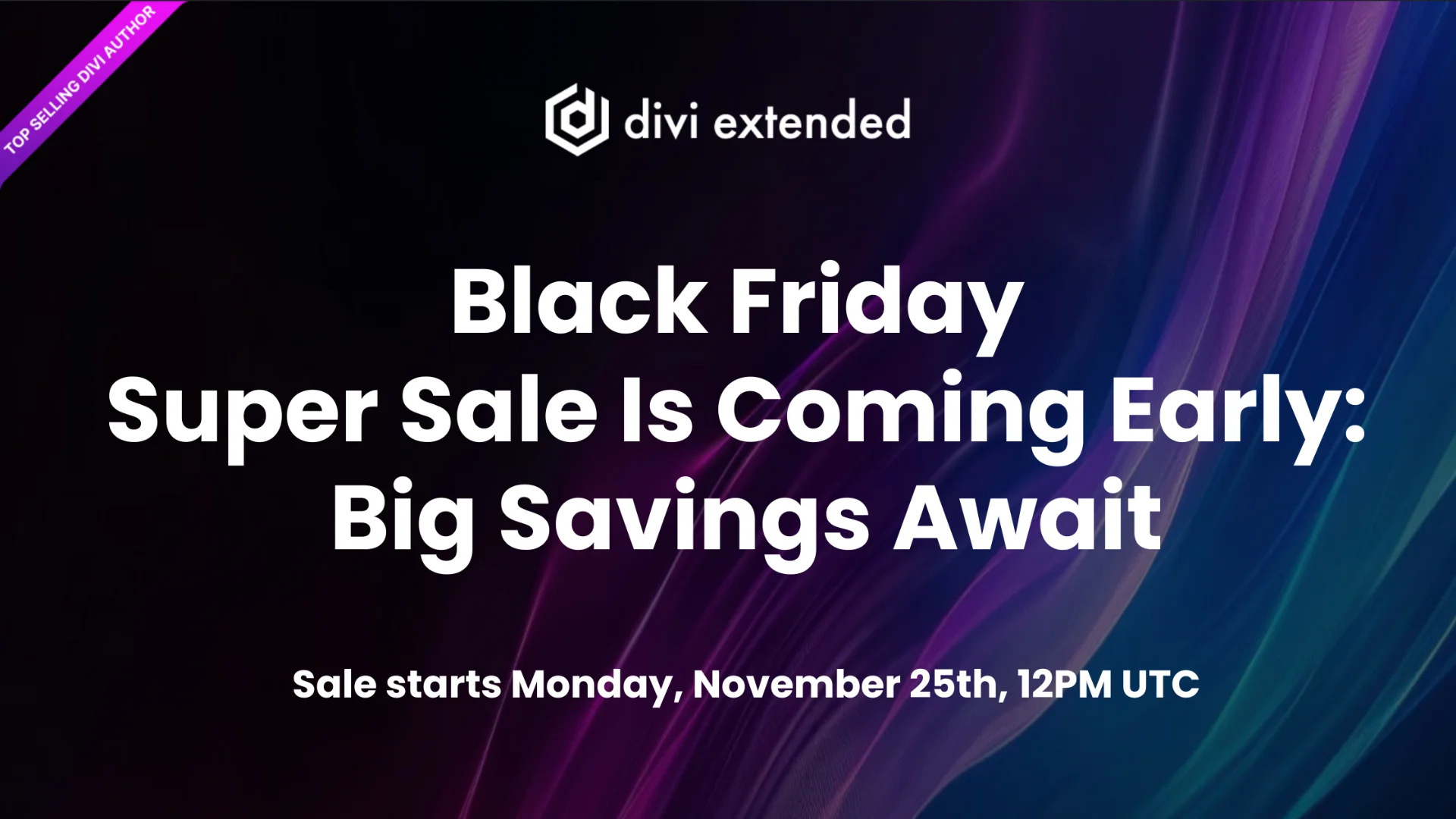 Divi Extended Black Friday Super Sale 2024 (Sneak peak)