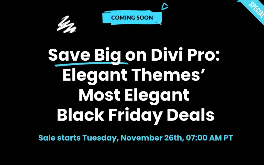 What’s Going On at Elegant Themes for Black Friday 2024 Sale: Up to 73% OFF on Divi Pro, $864,000 in Prizes, and More