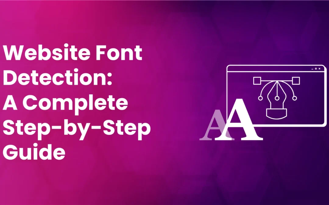 How to Check Fonts Used on a Website (an Easy Guide)