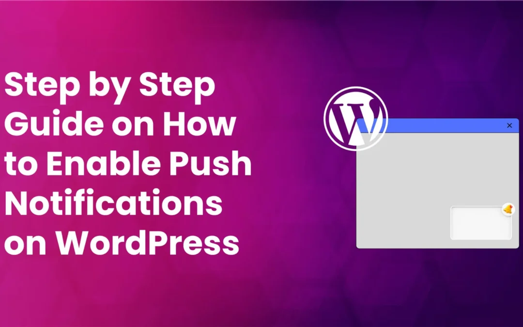 How to Enable Web Push Notifications on WordPress