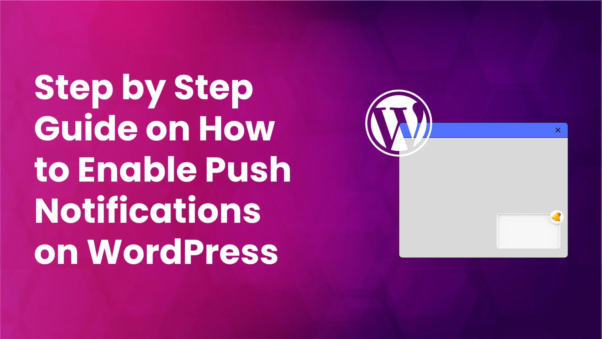 Steps to enable push notifications on WordPress.