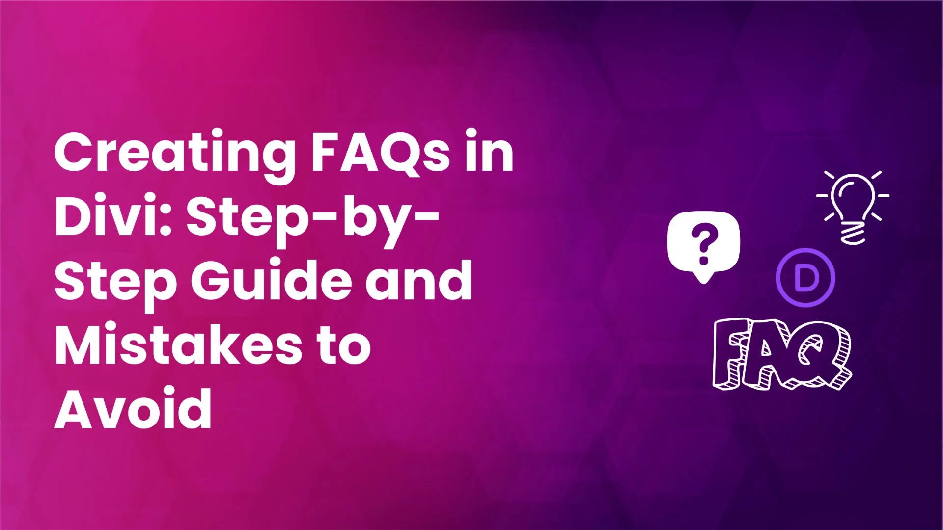 Complete guide on adding FAQs in Divi.