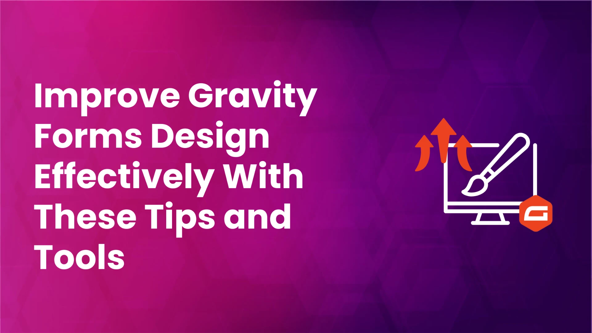 Guide on improving Gravity Forms design