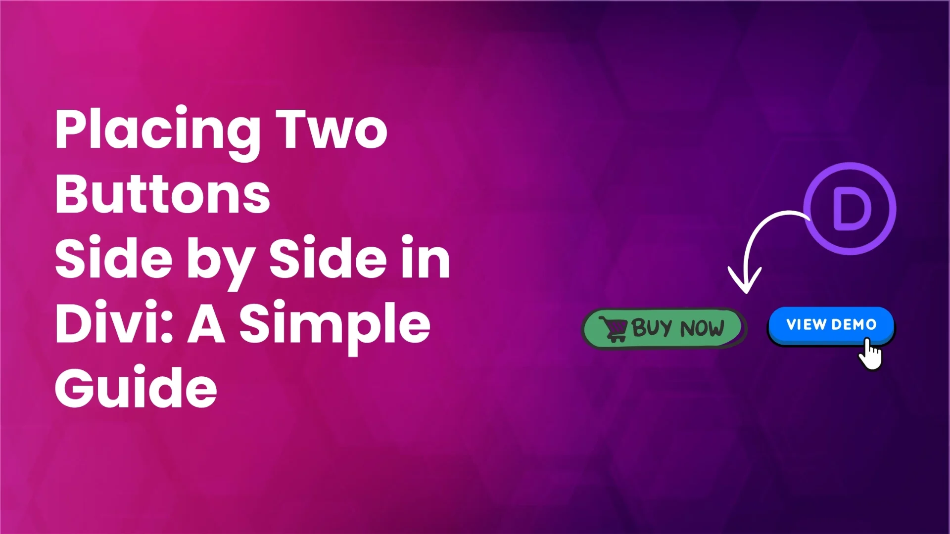 Guide on Divi buttons side by side
