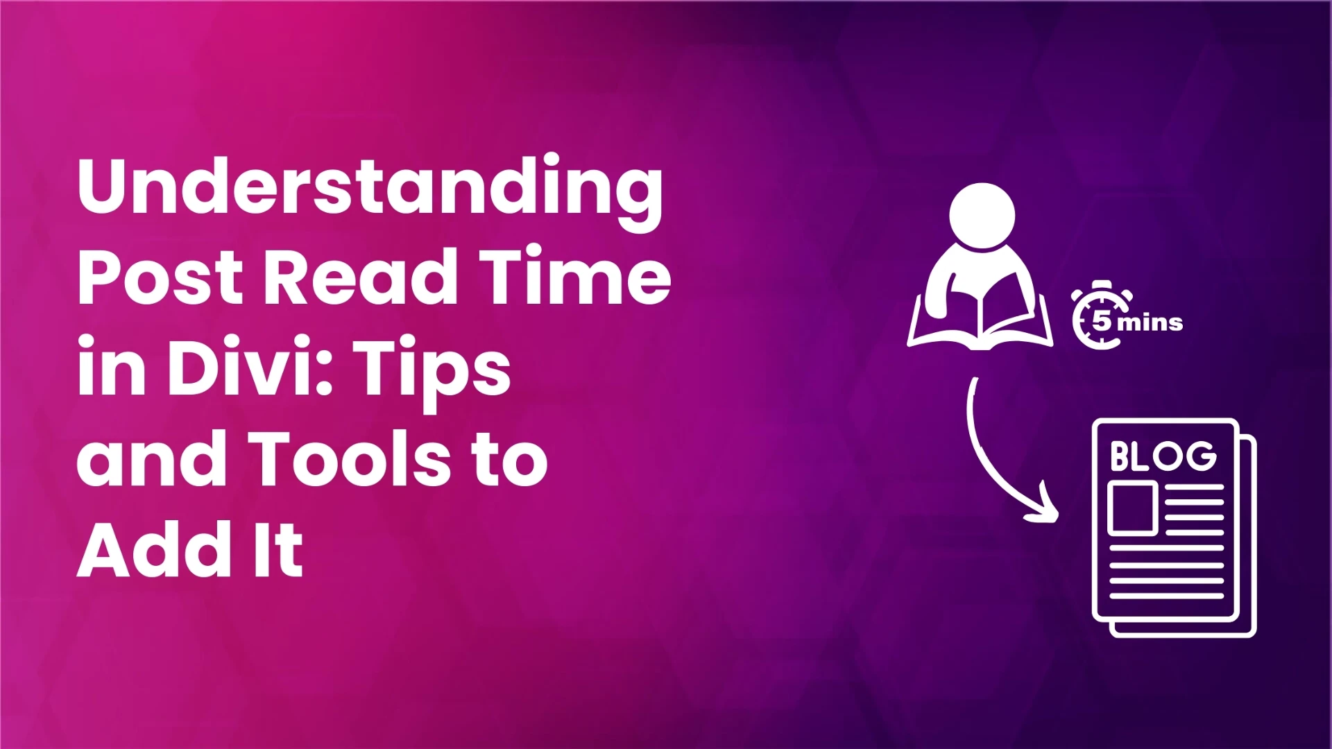 A complete guide on what is post read time in Divi and how to display it.
