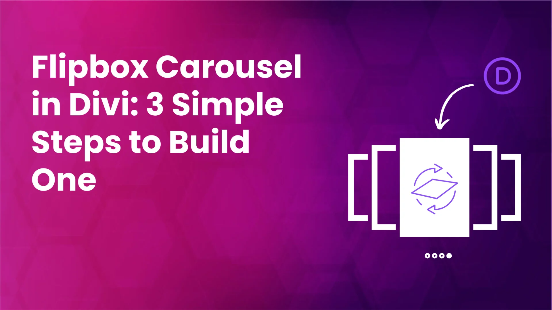 A guide on creating Flipbox Carousel in Divi using the All in One Carousel for Divi plugin.