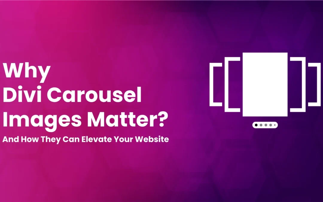 What Is the Divi Carousel Image, and Why Do You Need It?