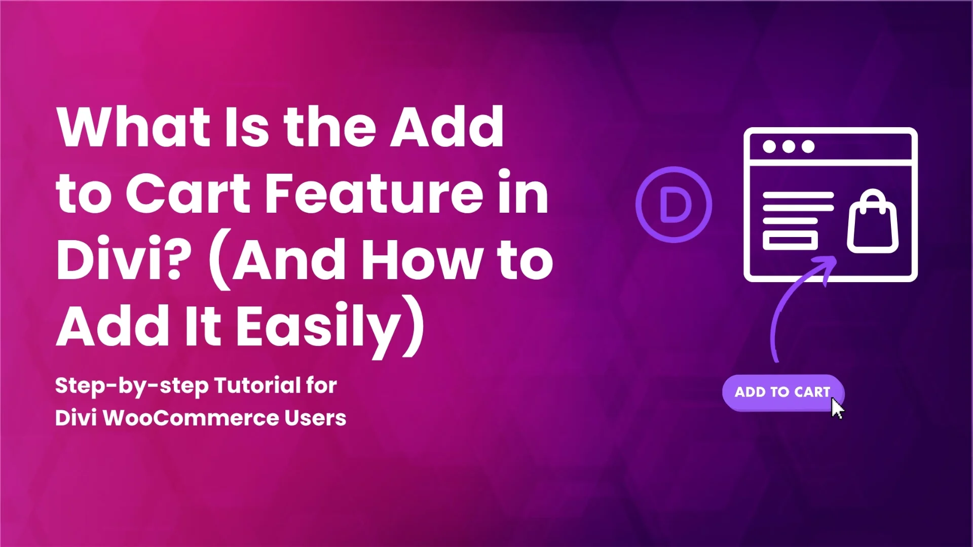 A complete guide on what is Divi Add to Cart module and how to use it effectively.